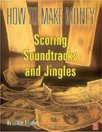 How to make Money scoring Soundtracks and Jingles - Jeffrey P. Fisher
